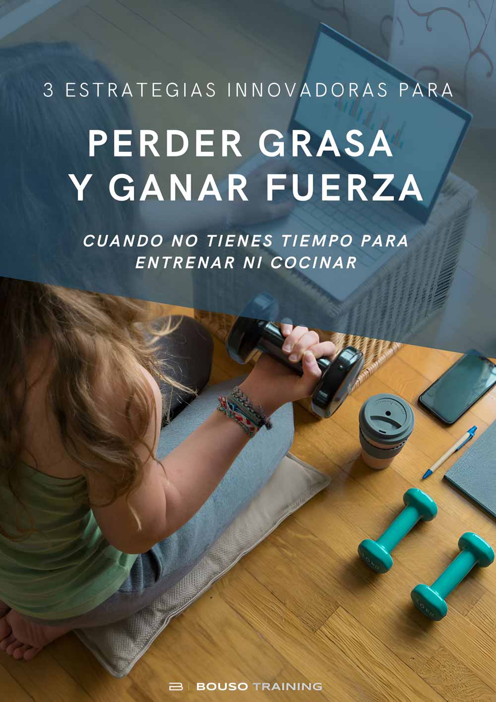 3 estrategias innovadoras para perder grasa y ganar fuerza